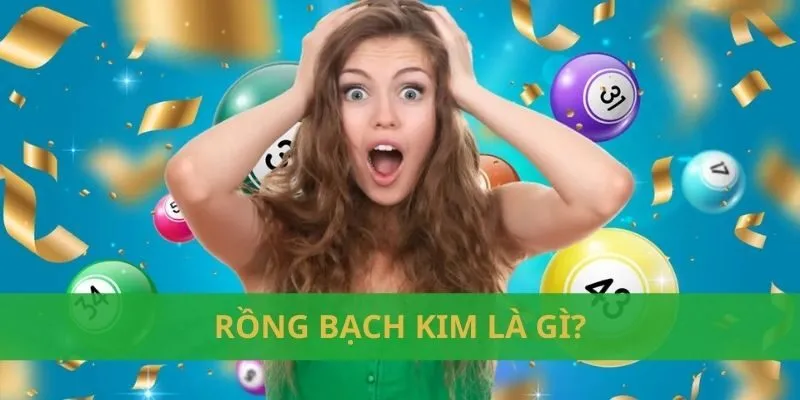 Rồng bạch kim là gì?