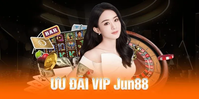 VIP Jun88 là gì?